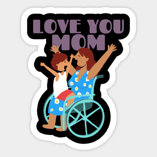 Love you mom | mothers day gift Sticker